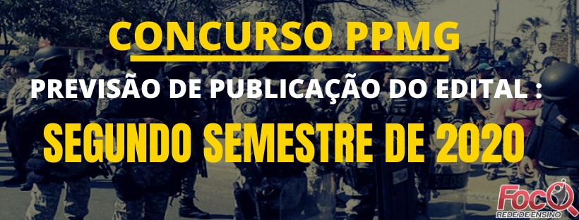 Concursos Públicos em MG 2020: PMMG,PCMG,POLÍCIA PENAL MG,CBMMG 